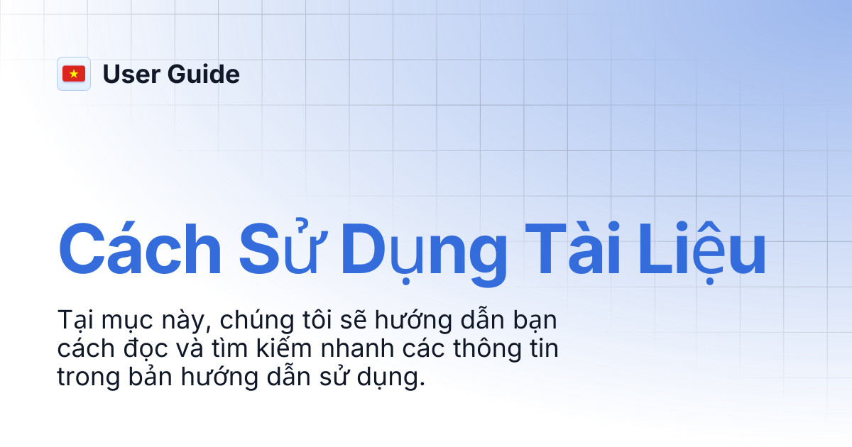 Cách Sử Dụng Tài Liệu | Vietnamese | User Guide