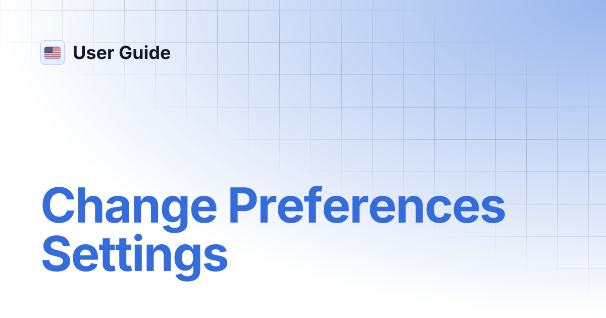 Change Preferences Settings | User Guide