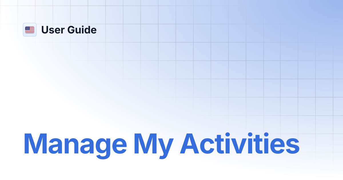 Manage My Activities | User Guide